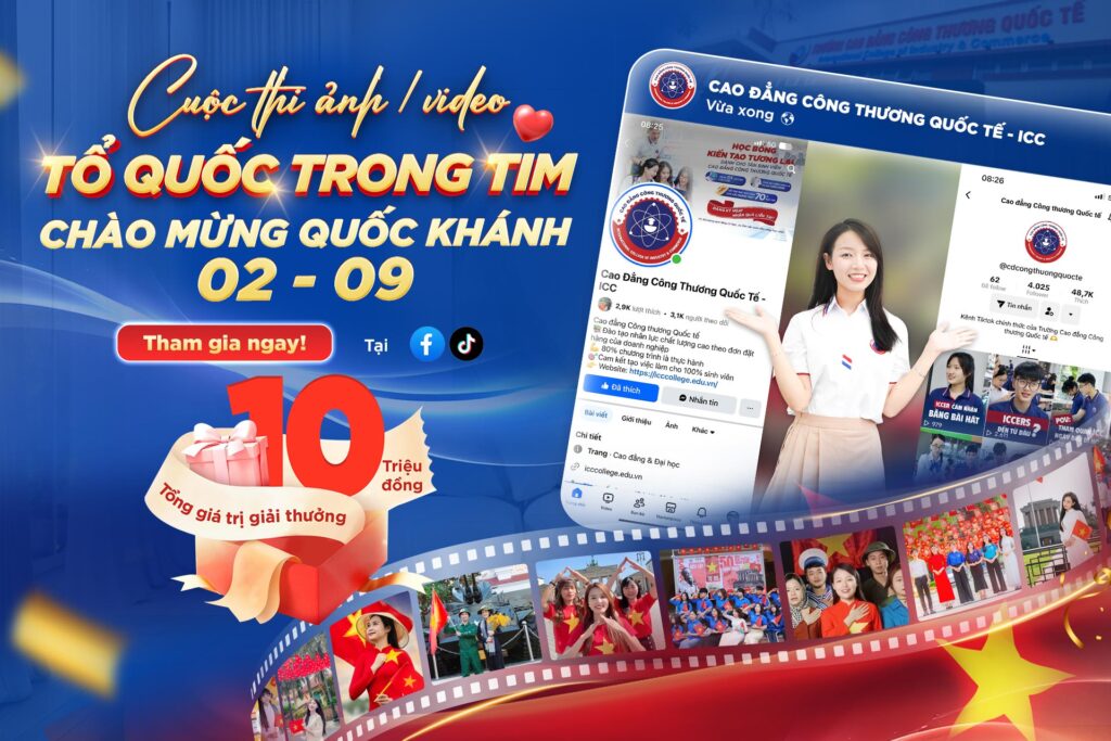 Cao đẳng Công thương Quốc tế phát động cuộc thi ảnh/video "Tổ quốc Trong tim" chào mừng Quốc khánh 02/09. Cao đẳng Công thương Quốc tế phát động cuộc thi ảnh/video "Tổ quốc Trong tim" chào mừng Quốc khánh 02/09.