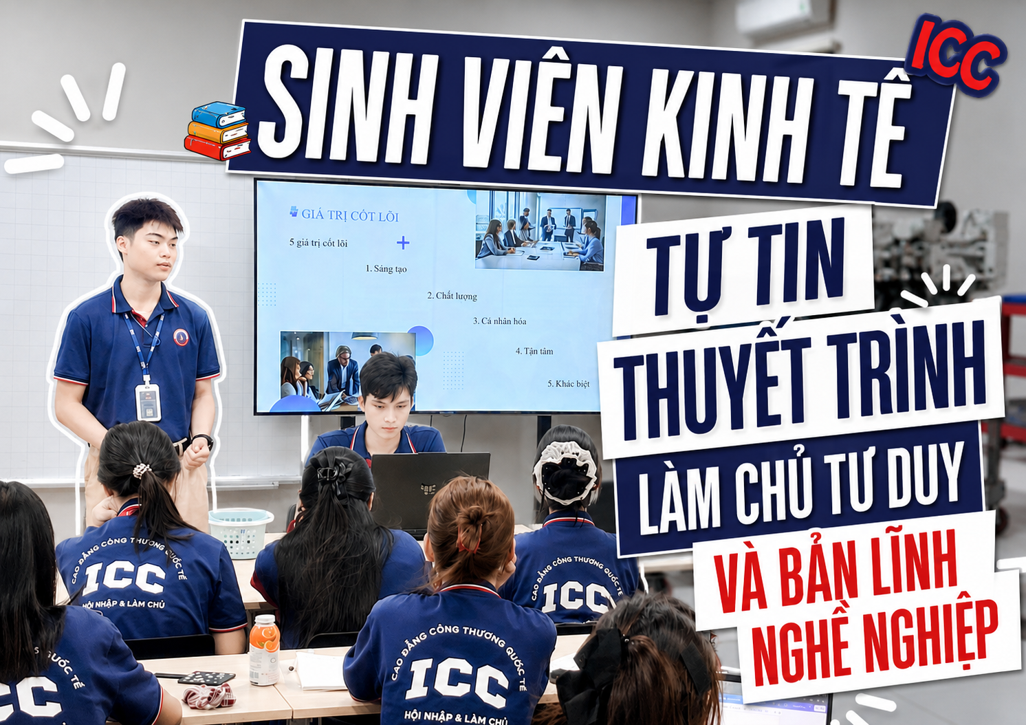 Sinh viên Kinh tế tự tin thuyết trình, làm chủ tư duy và bản lĩnh nghề nghiệp